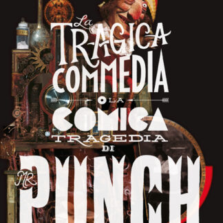 La tragica commedia o la commedia tragica di Mr. Punch