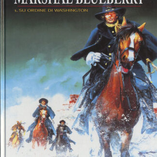 Marshal Blueberry 1- Su ordine di Washington