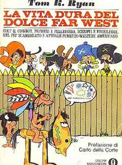 OSCAR MONDADORI 326 - La vita dura del dolce Far West - Tom K. Ryan