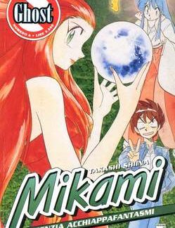 Mikami agenzia acchiappafantasmi 6 - Ghost di Takashi Shiina