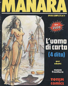 MANARA OPERE COMPLETE n. 4 - L'uomo di carta